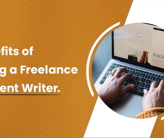 benefits to know about hiring a freelance content writer and why trust one