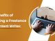 benefits to know about hiring a freelance content writer and why trust one